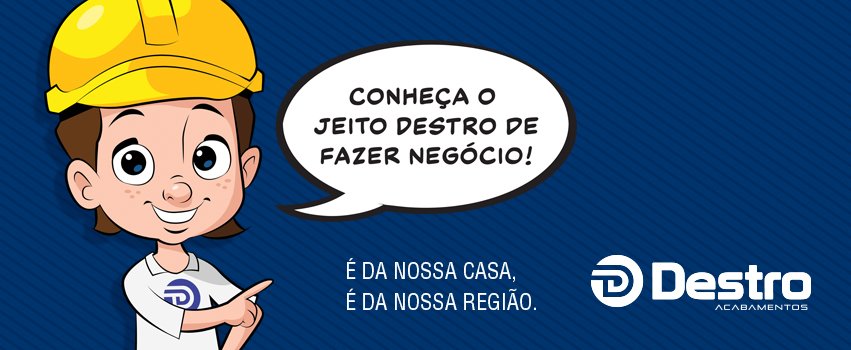 Destro Acabamentos - Materiais de Acabamento em Campo Mourão-PR - Área 17 - Seu guia de empresas em São José do Rio Preto e região.