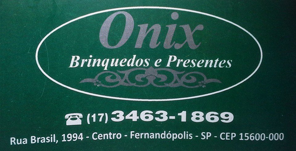 Onix Presentes e Brinquedos Fernandópolis - Área 17 - Seu guia de empresas em São José do Rio Preto e região.