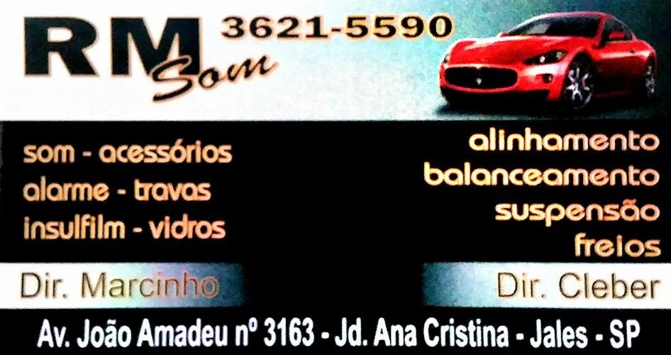 RM Som e Acessórios Alarmes Insufilm Jales - Área 17 - Seu guia de empresas em São José do Rio Preto e região.